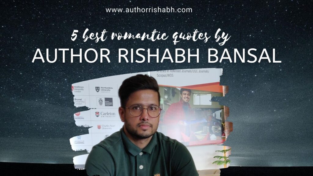 5 best romantic quotes by - Author Rishabh Bansal