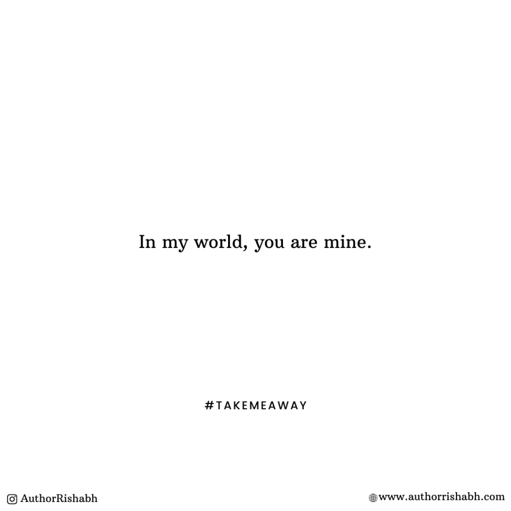 In my world - short romantic quotes
