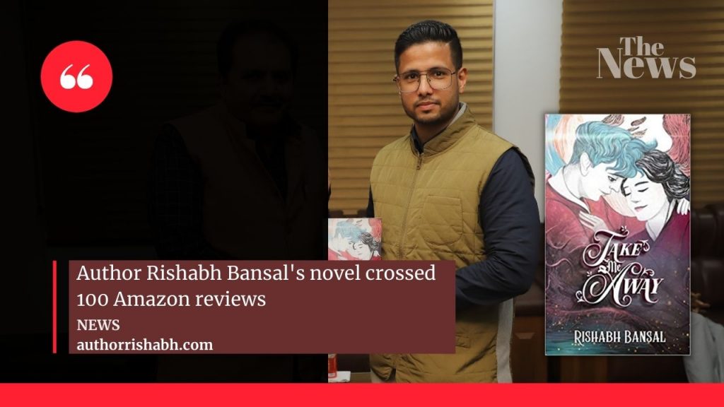 Rishabh Bansal's novel crossed 100 Amazon reviews