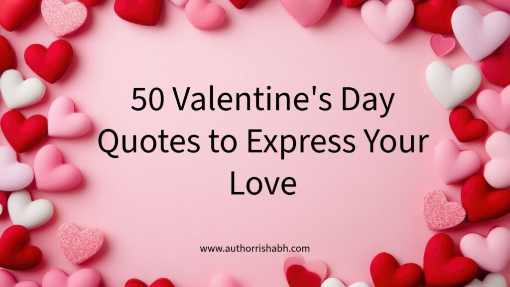 Valentine Day quotes to express your love