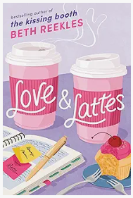 Love & Lattes by Beth Reekles - romance novel for teens