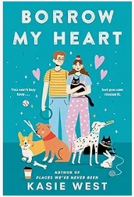 Borrow My Heart by Kasie West - romance novel for teens
