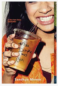 When Dimple Met Rishi by Sandhya Menon - romance novel for teens
