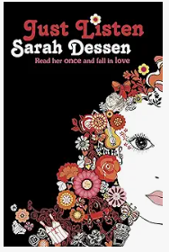 Just Listen – Sarah Dessen - romance novel for teens
